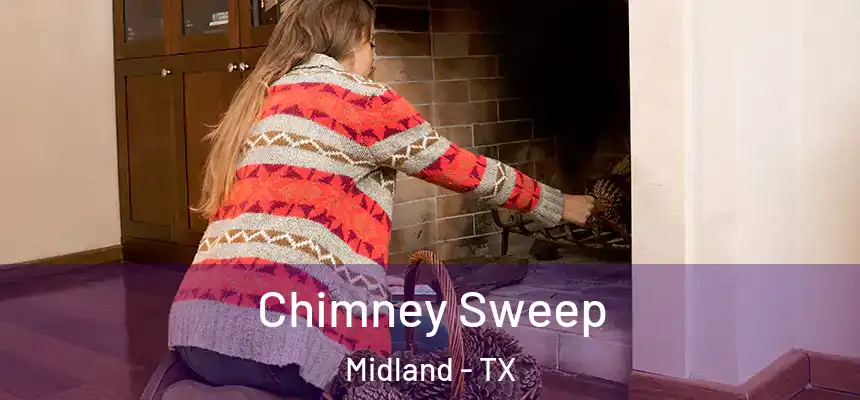 Chimney Sweep Midland - TX