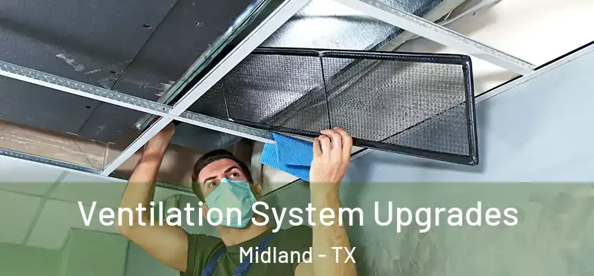 Ventilation System Upgrades Midland - TX